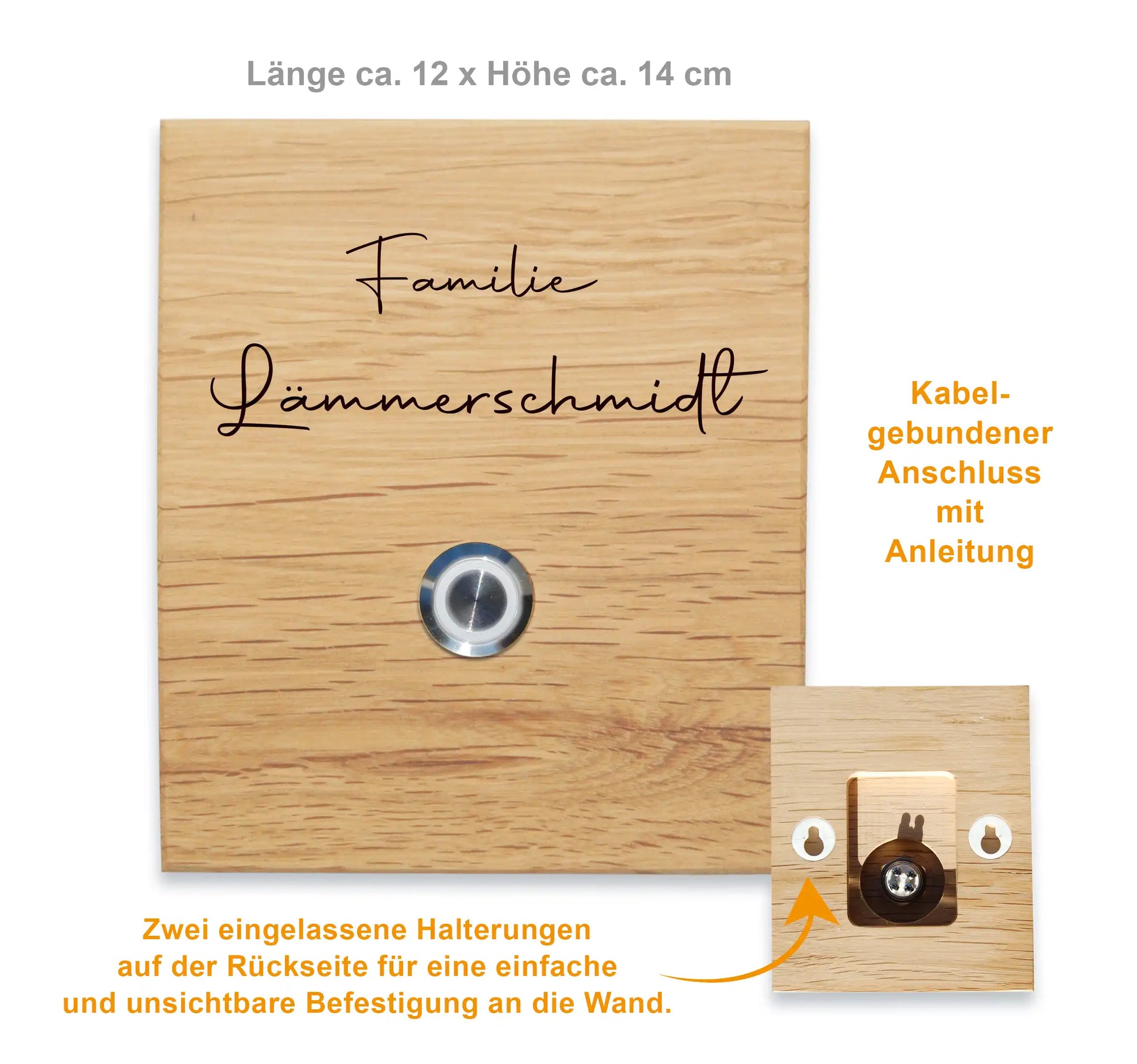 Personalisiertes Klingelschild aus Eiche in der Größe ca. 12 cm Länge und 14 cm Höhe mit geschwungener Schrift und beleuchteten Edelstahltaster mit LED-Ring weiß